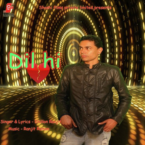 Dil Hi - Dhillon Ranjit