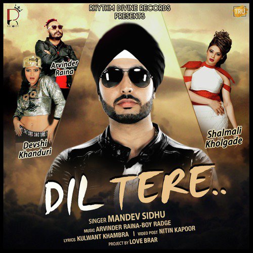 Dil Tere - Mandev Sidhu, Shalmali Kholgade