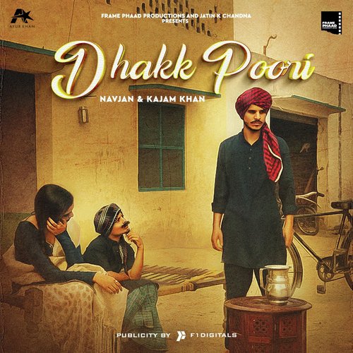 Dhakk Poori - Navjan, Kajam Khan