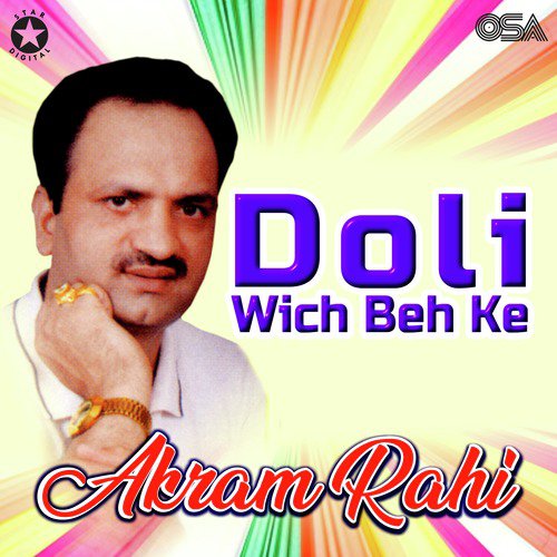 Doli Wich Beh Ke - Akram Rahi