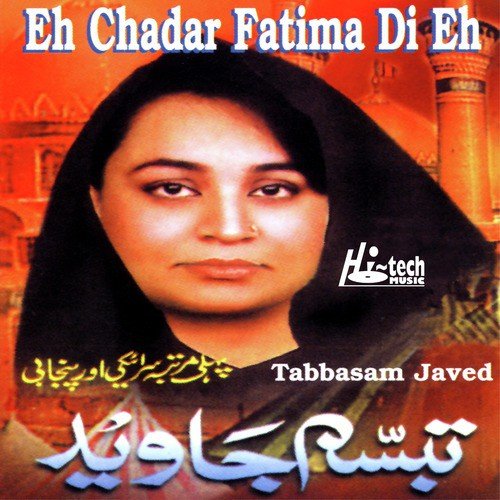 Eh Chadar Fatima Di Eh - Tabbasam Javed