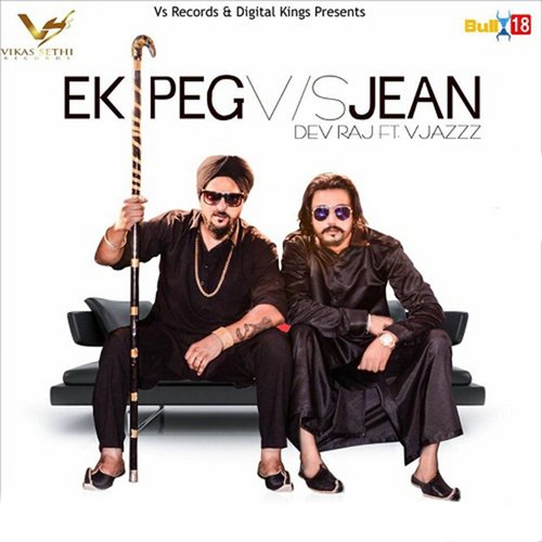 Ek Peg vs. Jean - Dev Raj, V. Jazzz