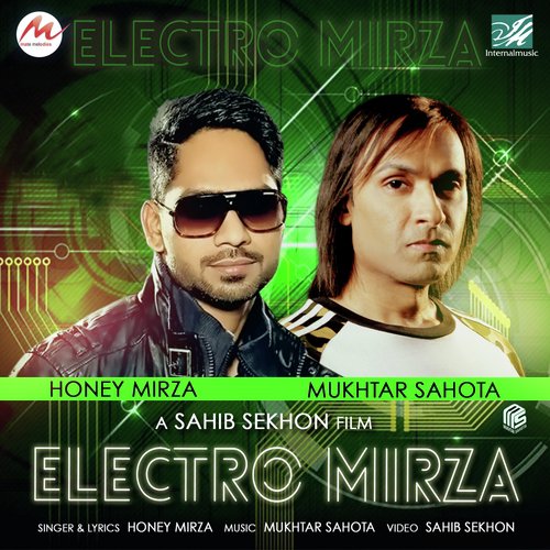 Electro Mirza - Honey Mirza, Mukhtar Sahota