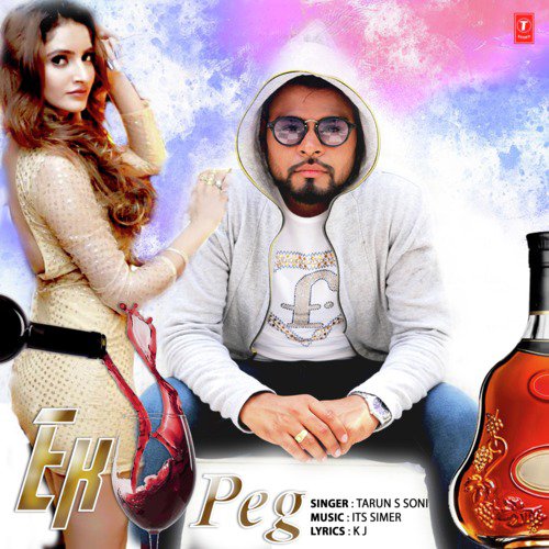Ek Peg - Tarun S Soni, Its Simer