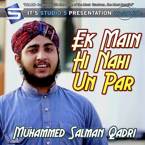 Ek Main Hi Nahi Un Par - Muhammad Salman Qadri Attari