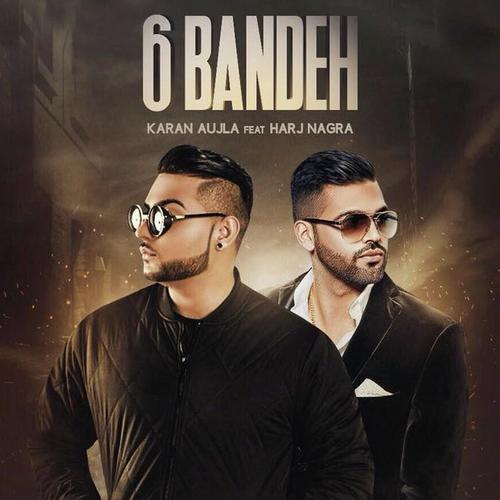 6 Bandeh - Gulab Sidhu, Karan Aujla, Karan Aujla