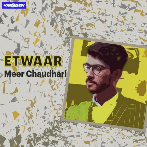 Etwaar - Meer Chaudhari