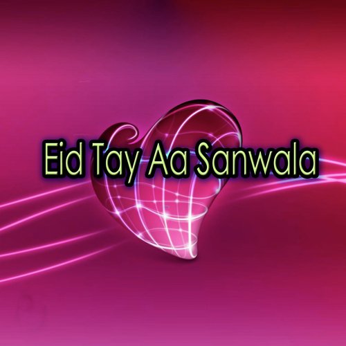 Rohilan Wali Eid Tay A - Various Artists