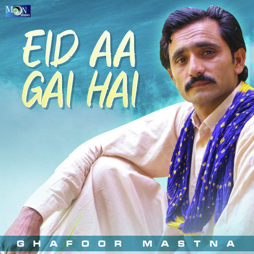Eid Aa Gai Hai - Ghafoor Mastna