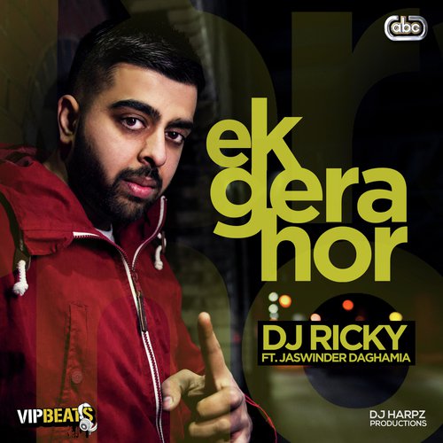 Ek Gera Hor - DJ Ricky, Jaswinder Daghamia