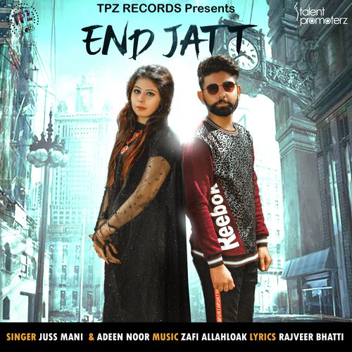 End Jatt - Juss Mani, Adeen Noor