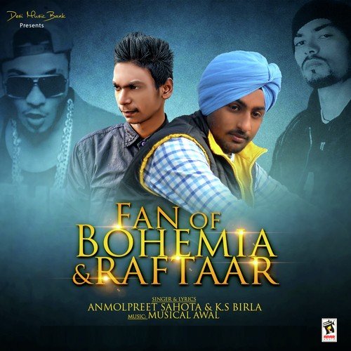 Fan Of Bohemia N Raftaar - Anmolpreet Sahota, K.S. Birla