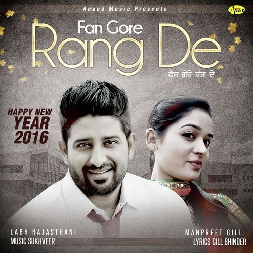 Fan Gore Rang De - Labh Rajasthani, Manpreet Gill