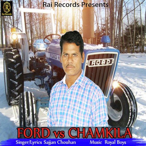 Ford Vs Chamkila - Sajjan Chouhan
