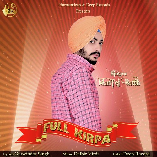 Full Kirpa - Mantej Batth, Mantej Batth