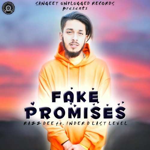 Fake Promises - Razz D., Inder D. Last Level