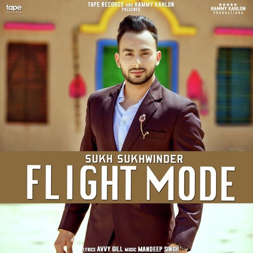 Flight Mode - Sukh Sukhwinder