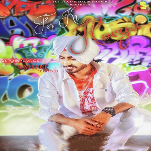 Fer ki hoyea - Amrit Thind