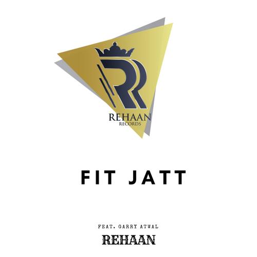 Fit Jatt (feat. Garry Atwal) - Rehaan