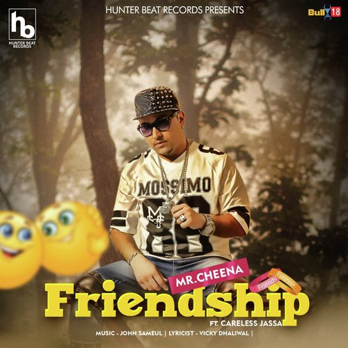 Friendship - Mr. Cheena, Careless Jassa
