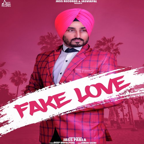 Fake Love - Jass Pabla