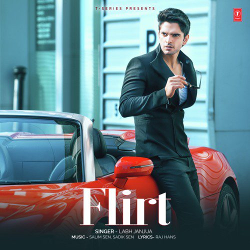 Flirt - Salim Sen, Labh Janjua, Sadik Sen