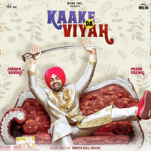 Kaake Da Viyah (Title Song) - Jordan Sandhu