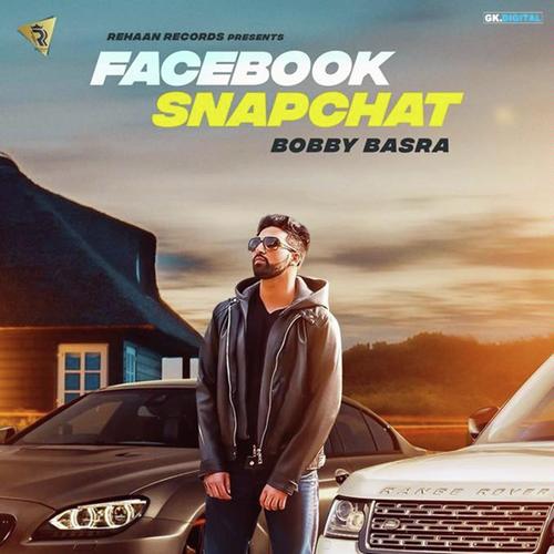 Facebook Snapchat - Bobby Basra