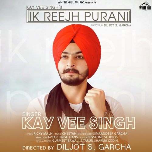 Ik Reejh Purani - Kay Vee Singh