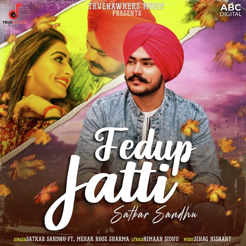 Fedup Jatti - Satkar Sandhu