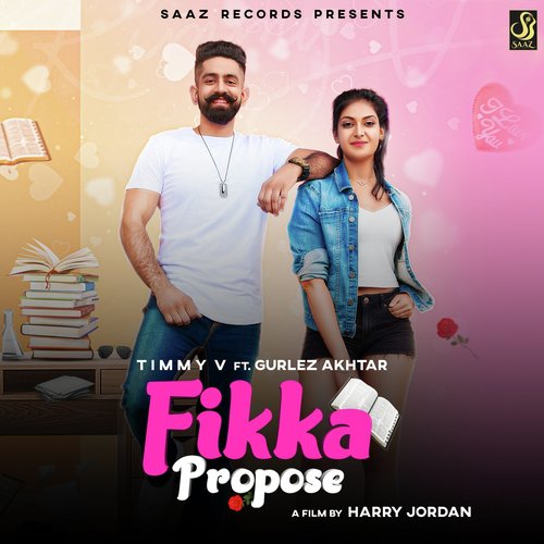 Fikka Propose - Timmy V, Gurlej Akhtar