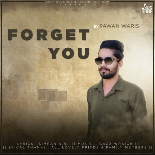 Forget You - Pawan Waris