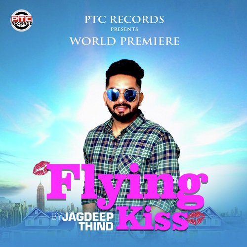 Flying Kiss - Jagdeep Thind