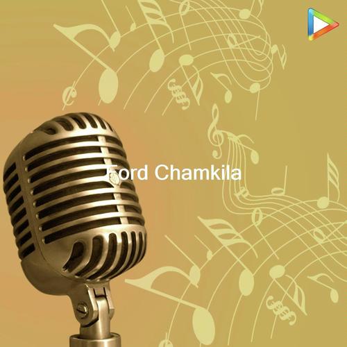 Ford Chamkila - Vaneet Khan, Anu Amanat, Anu Amanat