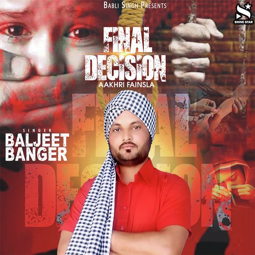 Final Decision - Baljeet Banger