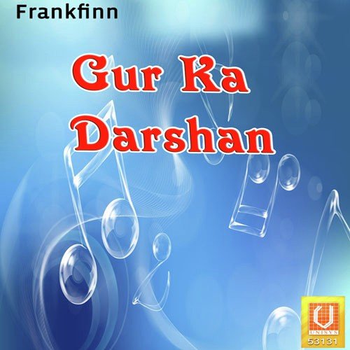 Gur Ka Darshan - Bhai Joginder Singh Riar