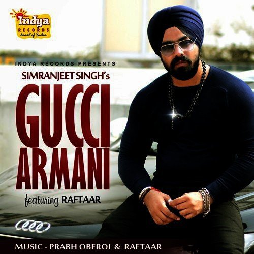 Gucci Armani - Simranjeet Singh, Raftaar