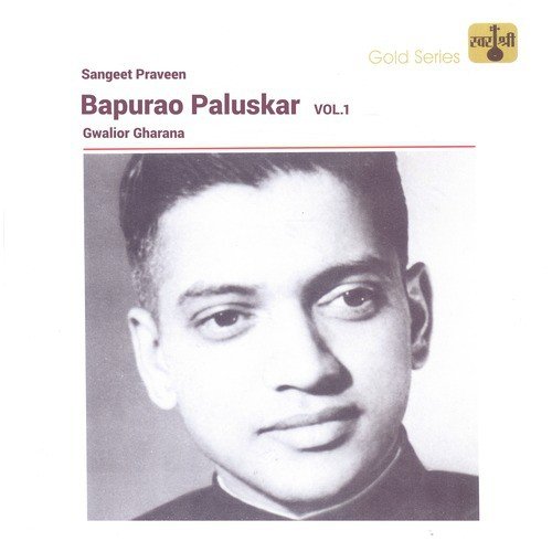 Sughar Bana Gayo   Raga Puriya   Khayal Vilambit, Ektaal  Sapne Main Aaye   Raga Puriya   Khayal Drut, Teentaal - Bapurao Paluskar