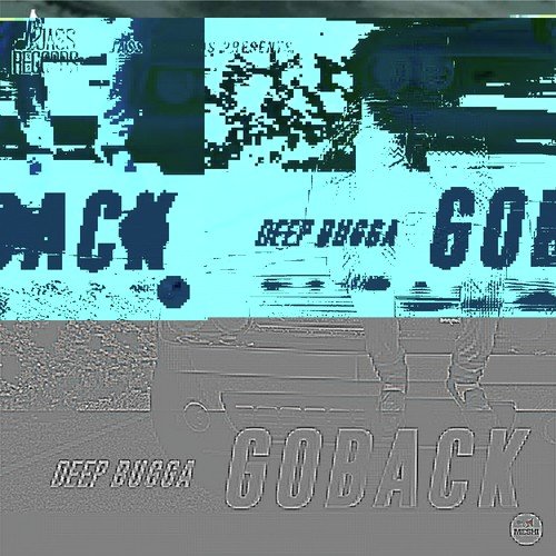 Go Back - Deep Bugga