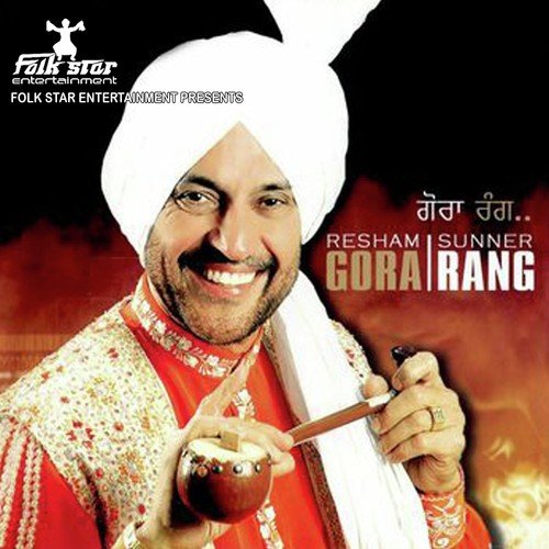 Gora Rang - Resham Sunner