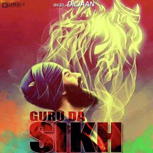 Guru Da Sikh - Diljaan