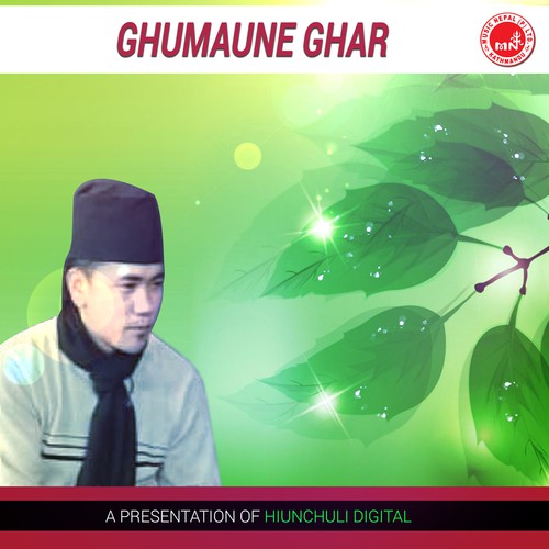 Ghumaune Ghar - Deep Sagar Thapa