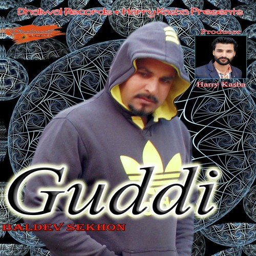 Guddi - Baldev Sekhon, Baldev Sekhon