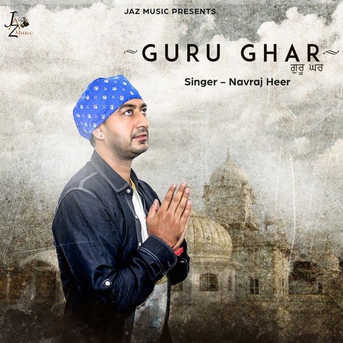 Guru Ghar - Navraj Heer