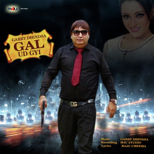 Gal Ud Gyi - Garry Dhindsa, Garry Dhindsa