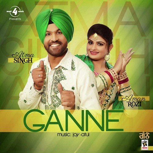 Ganne - Atma Singh, Aman Rozi