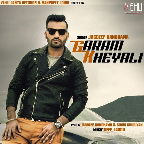 Garam Kheyali - Jagdeep Randhawa