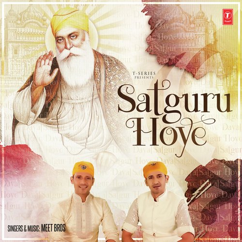 Satguru Hoye - Meet Bros