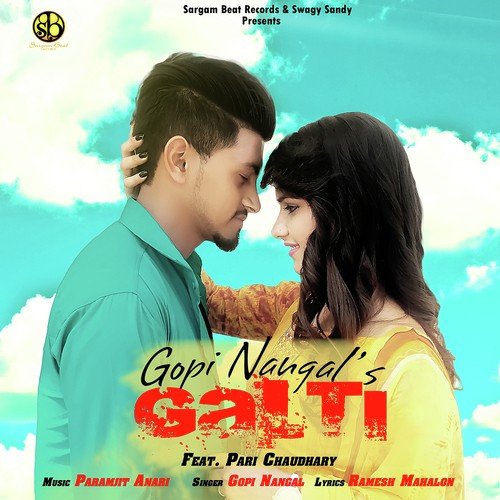 Galti - Gopi Nangal, Pari Chaudhary