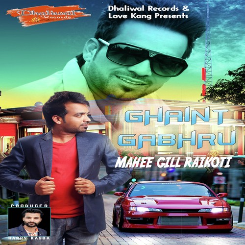 Ghaint Gabhru - Mahee Gill Raikoti
